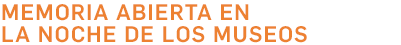 Memoria Abierta en la Noche de los Museos